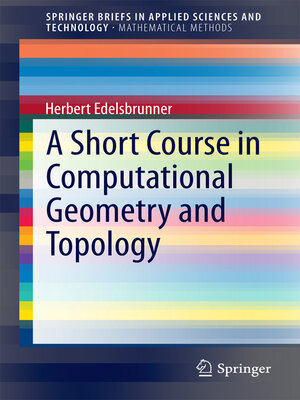 cover image of A Short Course in Computational Geometry and Topology